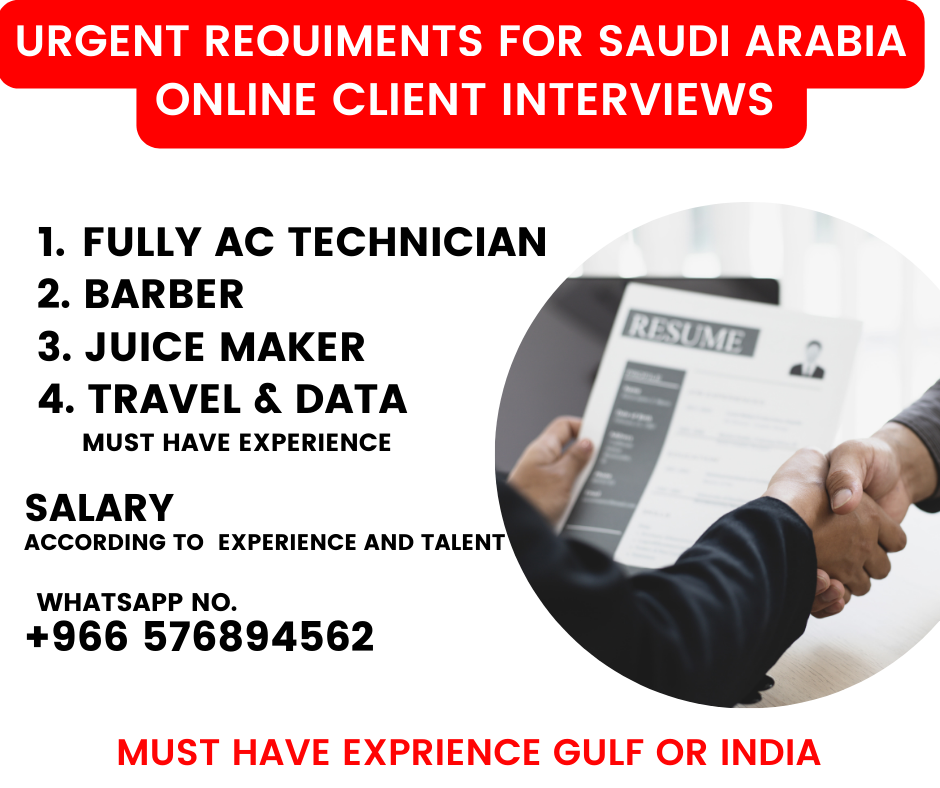 Urgent Jobs Want for Saudi Arabia, CV Selection, Online Interview Whatsapp